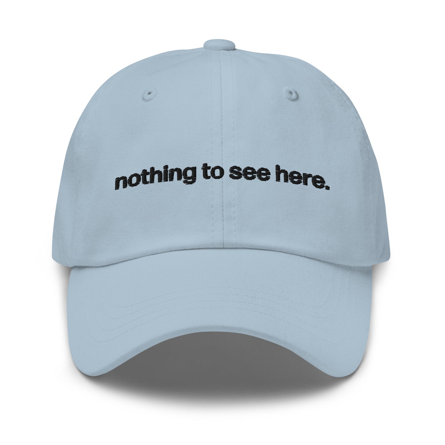 nothing to see here | dad cap