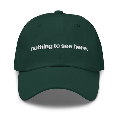 nothing to see here | dad cap