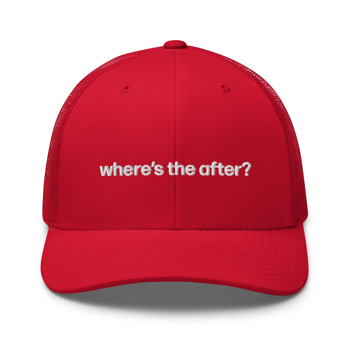 where's the after? | trucker hat