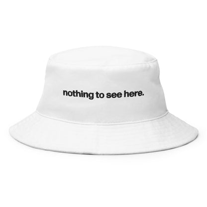 nothing to see here | bucket hat