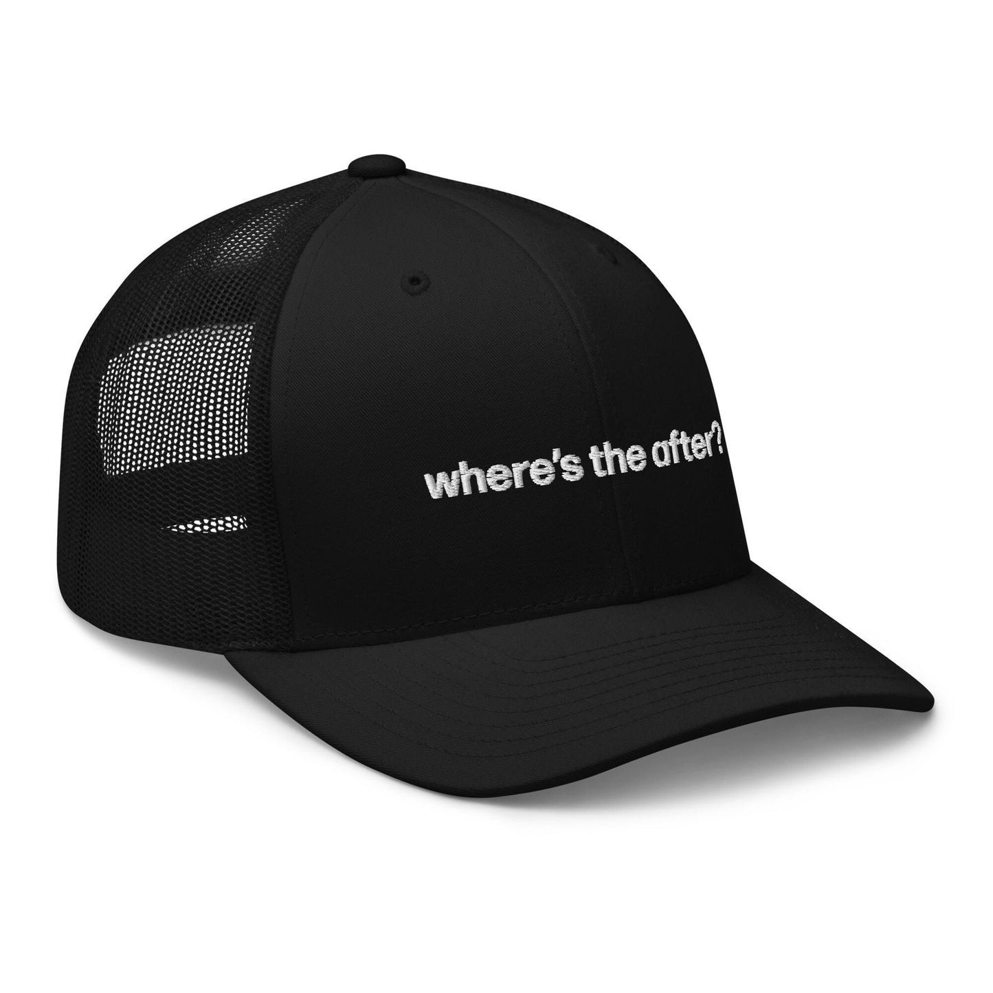 where&#39;s the after? | trucker hat