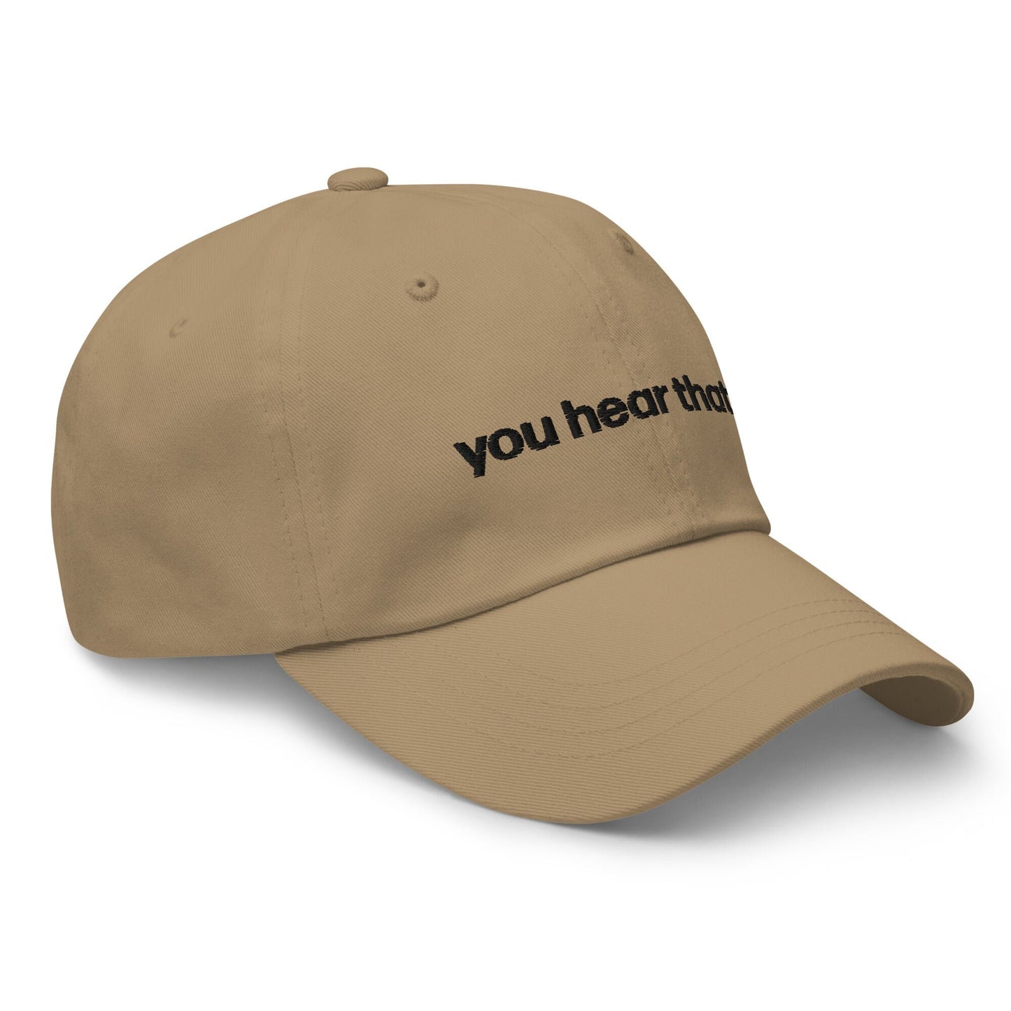 you hear that? | dad cap