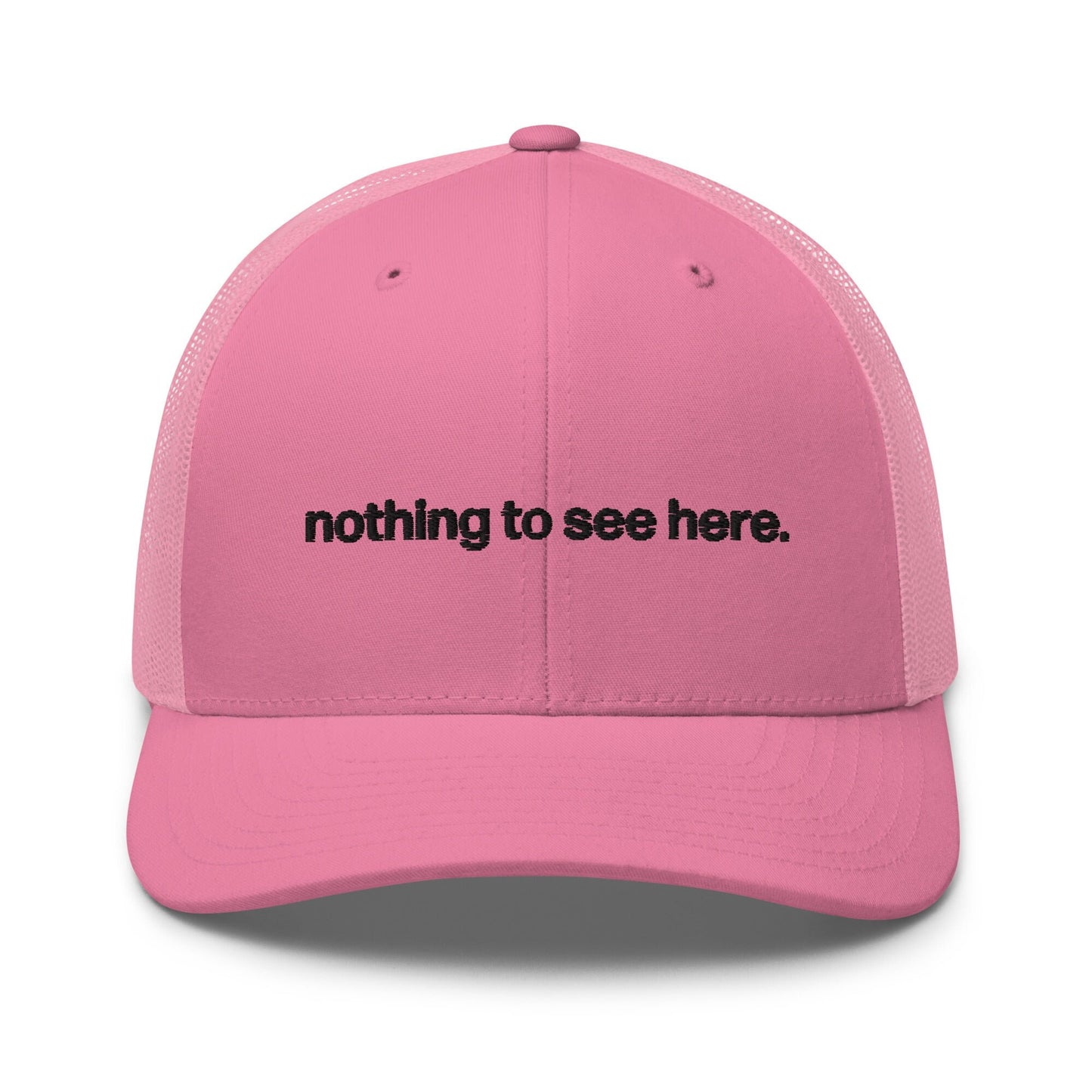 nothing to see here | trucker hat