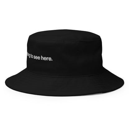 nothing to see here | bucket hat